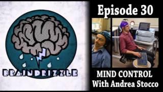 Braindrizzle Ep30 - MIND CONTROL With Andrea Stocco