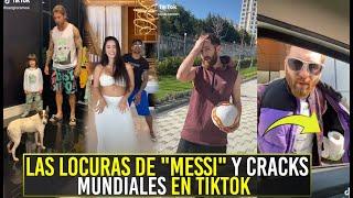 ASÍ SON LAS LOCURAS DE "MESSI" EN TIKTOK