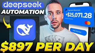 DeepSeek AI Automation To Earn $897/Day (Make Money Online 2025)