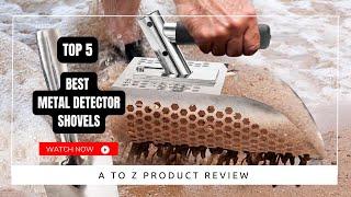 Best Metal Detector Shovels On Amazon / Top 5 Product ( Reviewed & Tested )