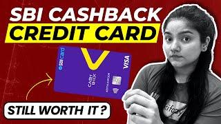 SBI Cashback Credit Card MASSIVE Update || Is SBI Cashback Credit Card Still Worth It?