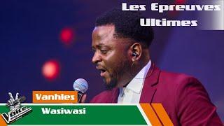 Vanhels -  Wasiwasi | Les Epreuves Ultimes | The Voice Afrique Francophone CIV