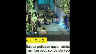 Bakida tir soferi masinlari ezdi polisi vurdu