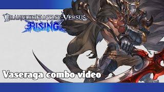 GBVSR: Vaseraga combo video