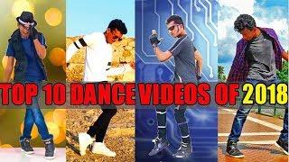 Top 10 Dance Videos of 2018 by Nishant Nair || DanceFreaX