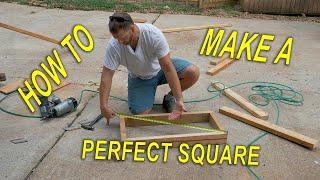 Make a Perfect SQUARE - How to - Build it right the first time