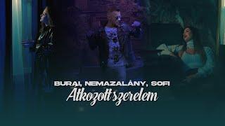 Burai, Sofi, Nemazalány - Átkozott szerelem