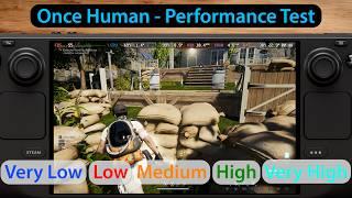 Once Human | Steam Deck (OLED) Performance Test | Very Low vs Low vs Medium vs High vs Very High