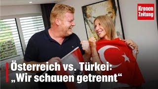 Europameisterschaft- Österreich vs. Türkei: „Wir schauen getrennt“ | krone.tv NEWS