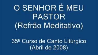 O SENHOR É MEU PASTOR