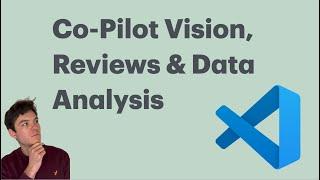 VS Code Vision, Data Analysis & PR Reviews