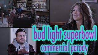 #Up For Whatever  - Bud Light Superbowl Commercial Parody