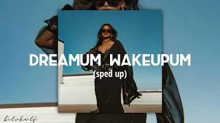 Dreamum Wakeupum [sped up] - Aiyya || bitvhwtf