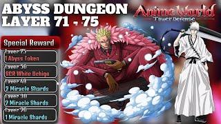 ABYSS LAYER 71 - 75 | ANIME WORLD TOWER DEFENSE