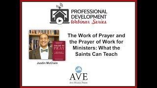 Webinar: The Work of Prayer and the Prayer of Work for Ministers: What the Saints Can Teach