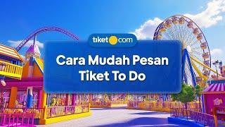 CARA MUDAH PESAN TIKET TO DO