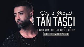 Tan Taşçı - Söz & Müzik: Tan Taşçı (Full Konser)