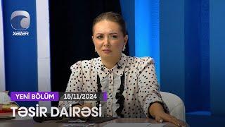 Təsir Dairəsi - 15.11.2024