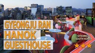 Gyeongju Ran Hanok Guesthouse hotel review | Hotels in Gyeongju | Korean Hotels