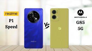 Realme P1 Speed 5G Vs Moto G85 5G - Full Comparison 2024