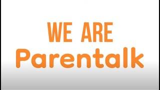 Get to Know About Parentalk!