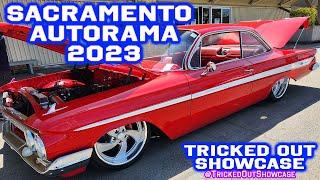 Sacramento Autorama 2023 Saturday 4-29 Hot Rods, Trucks, Classics, Lowrods, & Muscle Cars