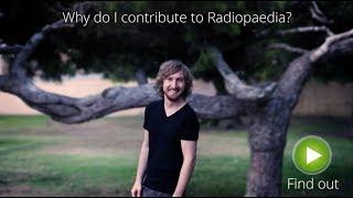 Why I contribute to Radiopaedia.org