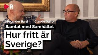 Hur fritt är Sverige? Samtal med samhället: Alexander Bard och Claude Guiron