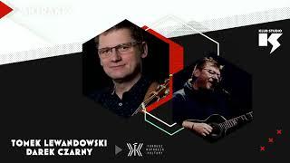Tomasz Lewandowski i Darek Czarny - Koncert w Klubie Studio