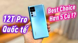 Best Choice phân khúc hơn 5 Củ!? Được cái mác Quốc tế cũng OK, Cam 200 Chấm, loa Harman - Mi 12T Pro