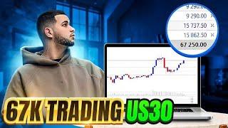 $67,000 Trading US30 - Trading Martingale - Forex Day Trade