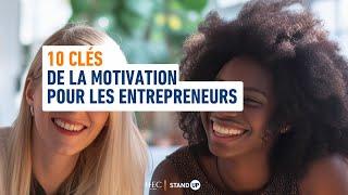 Entrepreneuriat : les 10 clés de la motivation avec HEC Stand UP