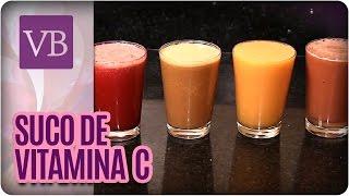 Sucos ricos em Vitamina C - Você Bonita (15/07/16)