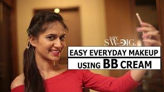 Daily routine makeup using BB(Beauty Balm) Cream | Makeup Tips | Say Swag