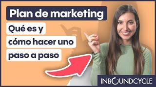 Plan de marketing: qué es y cómo hacer uno paso a paso