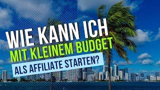 Wie kann ich mit möglichst geringem Einsatz mit Affiliate Marketing starten?