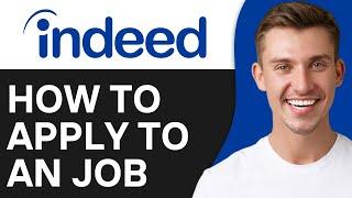 How To Apply To an Job in Indeed App (2024) | Full Guide