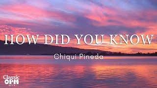 How Did You Know by Chiqui Pineda (Lyrics)