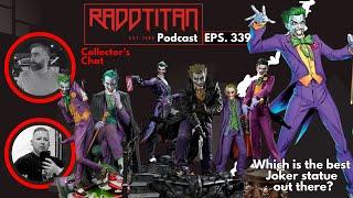 ️ RaddTitan Podcast #339 – Statue Collecting Chat + Best Joker Statue Ever Made?