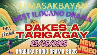Ti Masakbayan 2025 | "Dakes a Tarigagay" Episodes 1–6 Compilation | ANGBUKA Radio Drama 2025