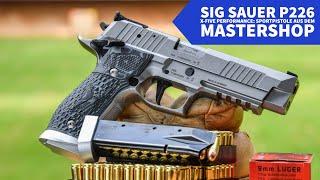 SIG Sauer P226 X-Five Performance − das ist die sportliche Pistole aus dem Mastershop