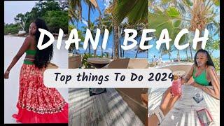 EXPLORING DIANI BEACH || MUST DO ACTIVITIES || 3DAY VACATION IN KENYA'S TOP COASTAL PARADISE !2024