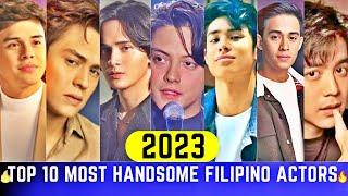 Top 10 Hottest and Most Handsome Filipino Actors 2023 | Most  Handsome Filipino Men | Attractive boy