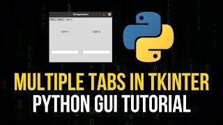 Multiple Tabs in Tkinter - Python GUI Tutorial