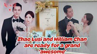 Zhao Lusi and William Chan are ready for a grand 'amazing' wedding ceremonb#zhaolusi #williamchan