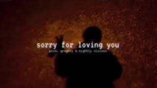 Sorry for Loving You (prod. nv & me)