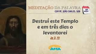 09 de novembro de 2024 - Meditação da Palavra do Senhor