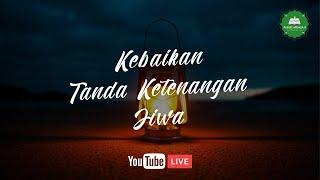 [LIVE] Kebaikan Tanda Ketenangan Jiwa || Ustadz Firmansyah, S.H حفظه الله تعالـــــ