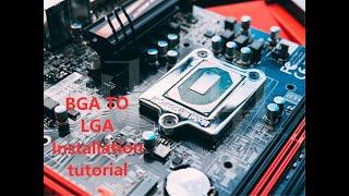 BGA TO LGA Installation tutorial