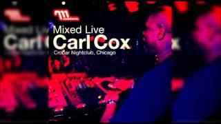 Carl Cox ‎– Mixed Live: Crobar Nightclub, Chicago